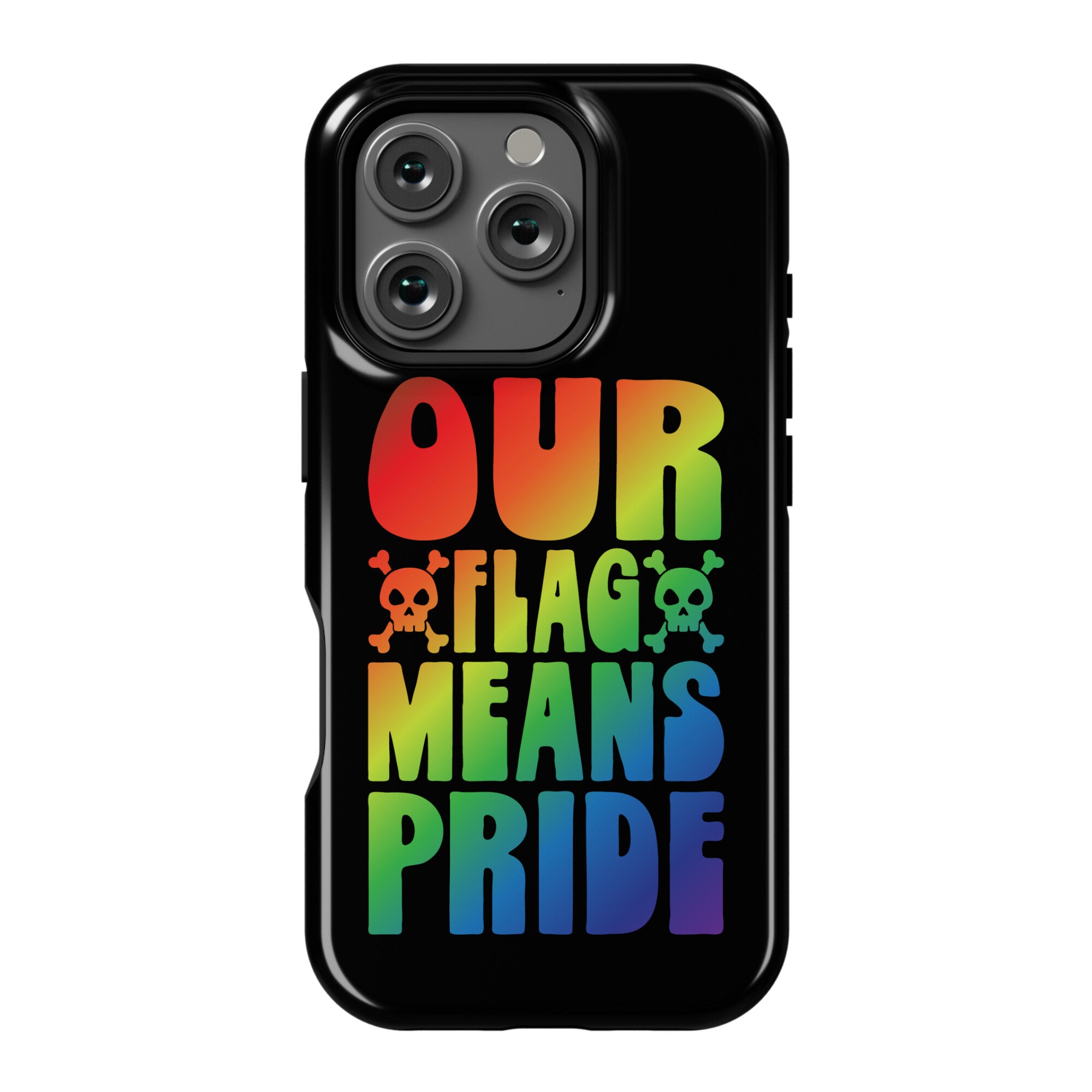 Our Flag Means Pride Phone Case